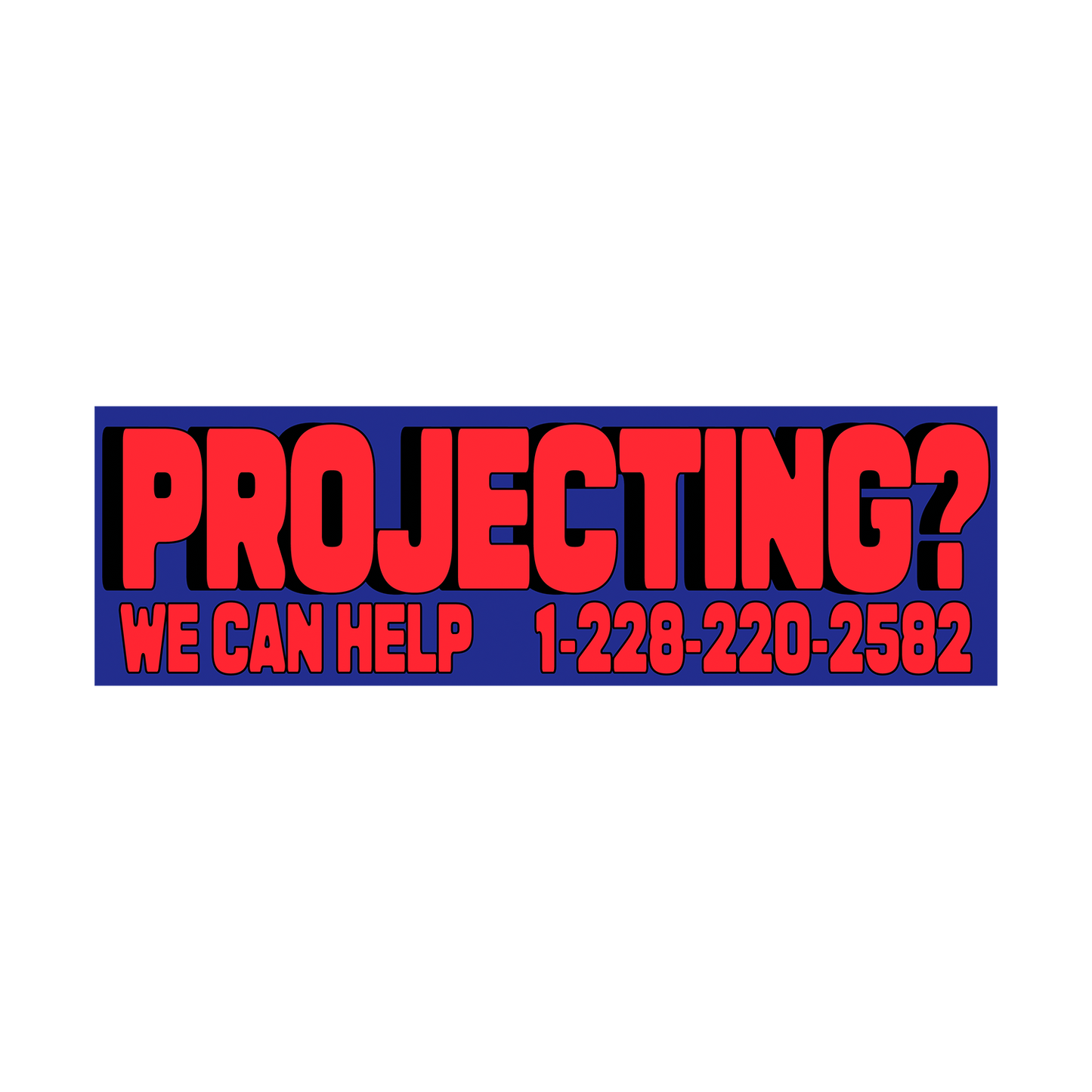 Projecting Bumper Sticker